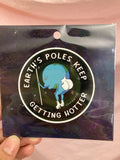 Earth's Poles Keep Getting Hotter - Sticker