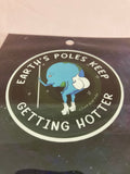 Earth's Poles Keep Getting Hotter - Sticker